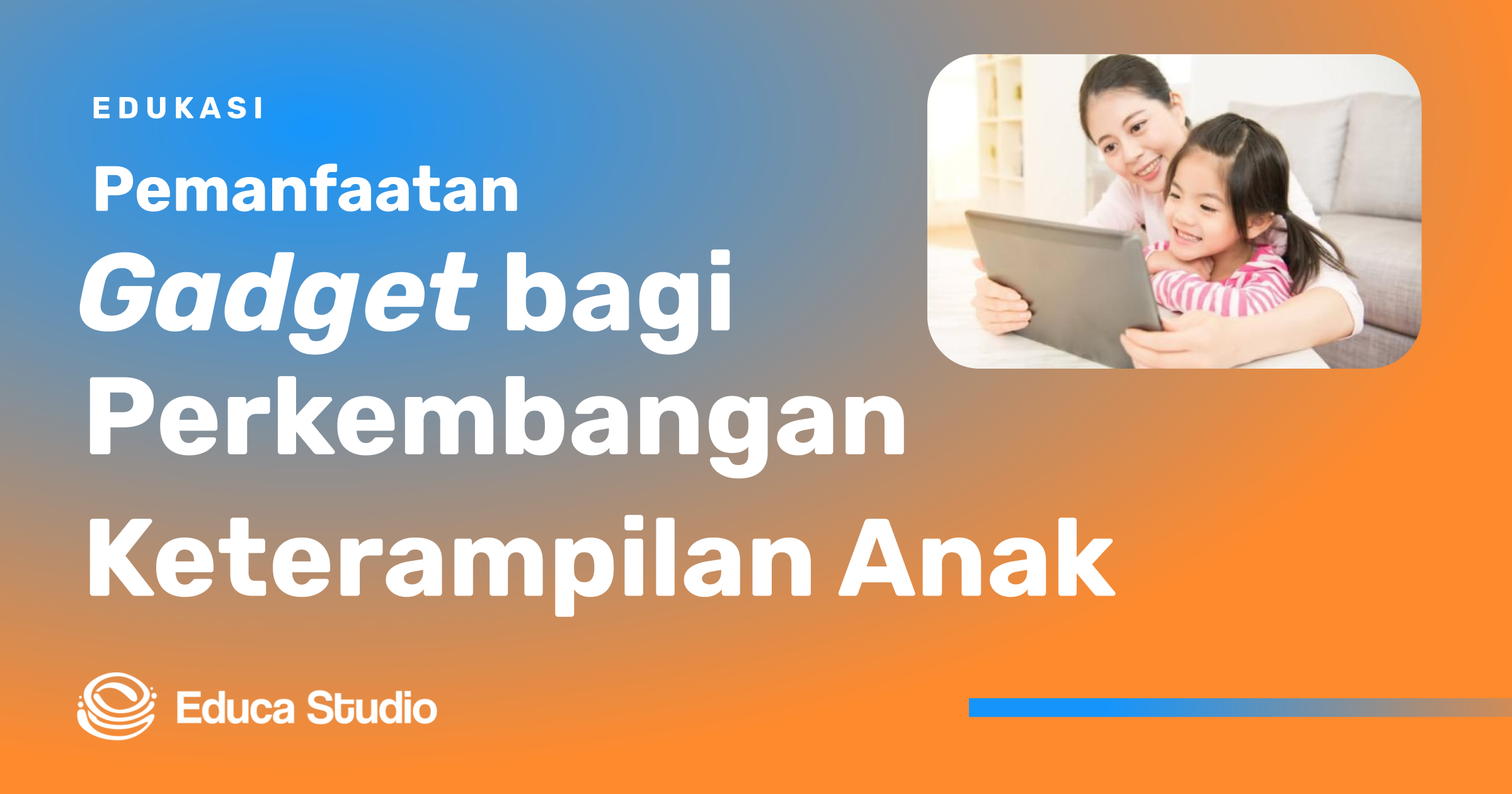 Gadget dalam Pembelajaran: Manfaat, Potensi, dan Tantangan di Era Digital